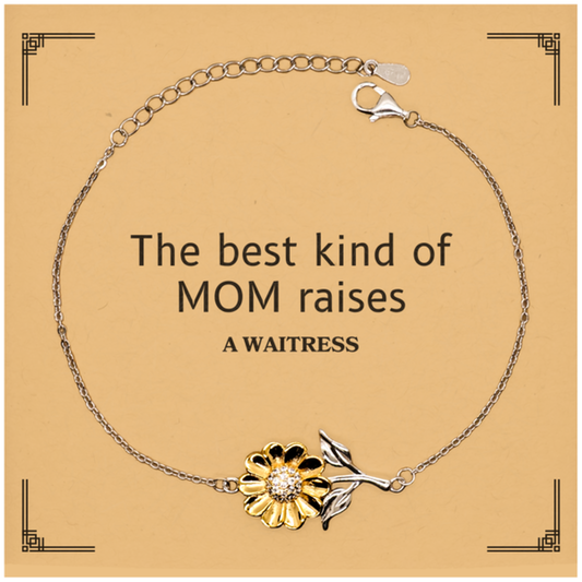 Funny Waitress Mom Gifts, The best kind of MOM raises Waitress, Birthday, Mother's Day, Cute Sunflower Bracelet for Waitress Mom