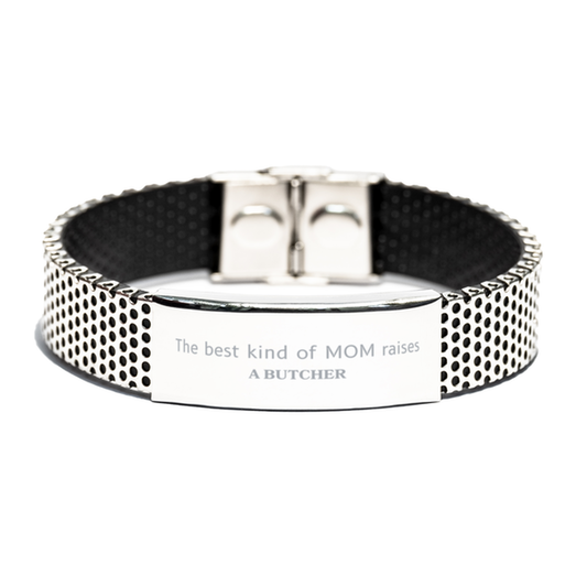 Funny Butcher Mom Gifts, The best kind of MOM raises Butcher, Birthday, Mother's Day, Cute Stainless Steel Bracelet for Butcher Mom