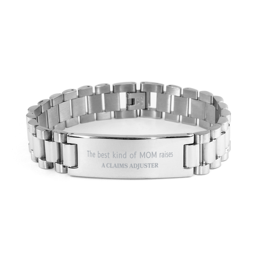 Funny Claims Adjuster Mom Gifts, The best kind of MOM raises Claims Adjuster, Birthday, Mother's Day, Cute Ladder Stainless Steel Bracelet for Claims Adjuster Mom