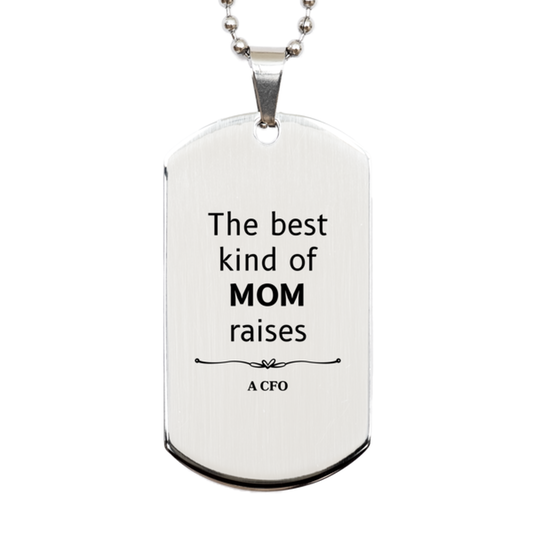 Funny CFO Mom Gifts, The best kind of MOM raises CFO, Birthday, Mother's Day, Cute Silver Dog Tag for CFO Mom