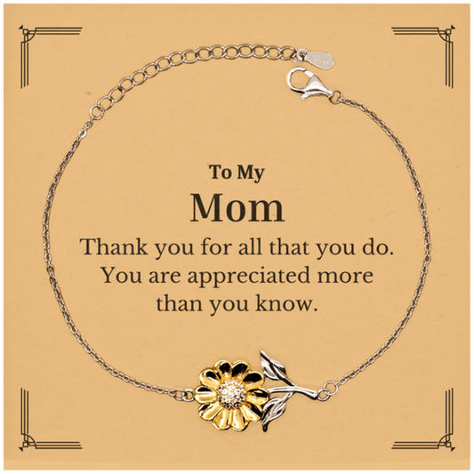 To My Mom Thank You Gifts, You are appreciated more than you know, Appreciation Sunflower Bracelet for Mom, Birthday Unique Gifts for Mom