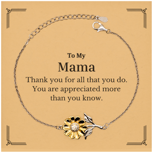 To My Mama Thank You Gifts, You are appreciated more than you know, Appreciation Sunflower Bracelet for Mama, Birthday Unique Gifts for Mama