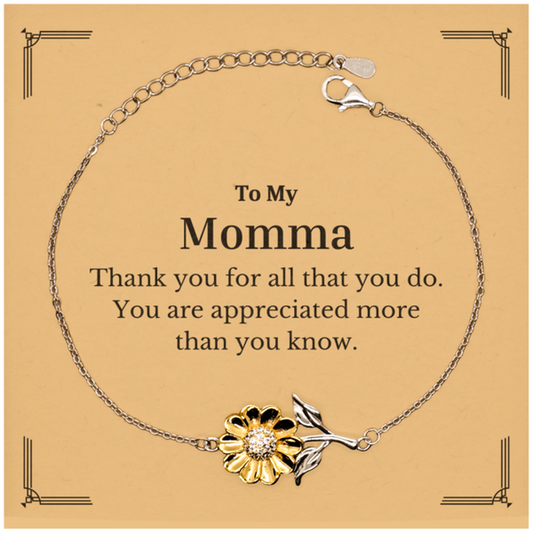 To My Momma Thank You Gifts, You are appreciated more than you know, Appreciation Sunflower Bracelet for Momma, Birthday Unique Gifts for Momma
