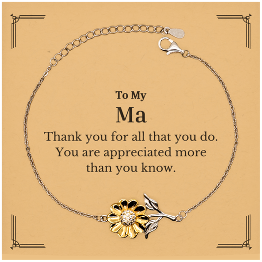 To My Ma Thank You Gifts, You are appreciated more than you know, Appreciation Sunflower Bracelet for Ma, Birthday Unique Gifts for Ma