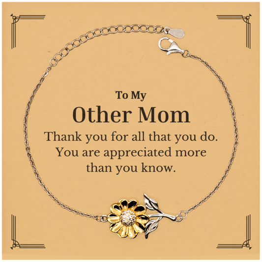 To My Other Mom Thank You Gifts, You are appreciated more than you know, Appreciation Sunflower Bracelet for Other Mom, Birthday Unique Gifts for Other Mom