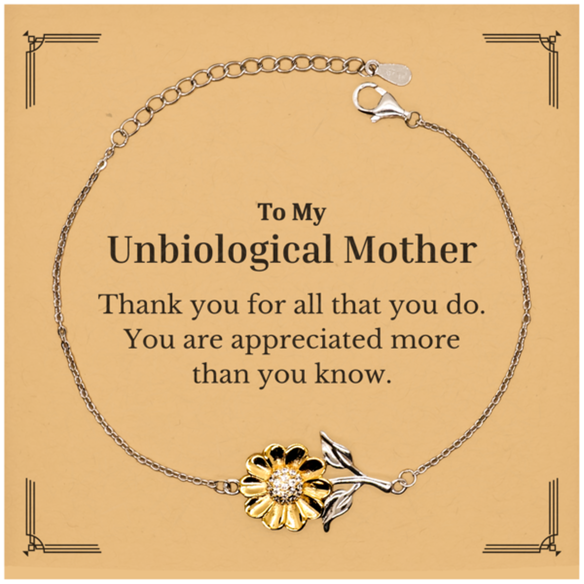 To My Unbiological Mother Thank You Gifts, You are appreciated more than you know, Appreciation Sunflower Bracelet for Unbiological Mother, Birthday Unique Gifts for Unbiological Mother