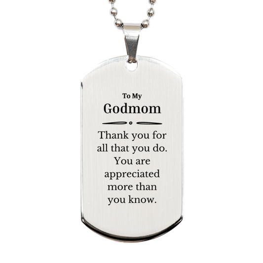 To My Godmom Thank You Gifts, You are appreciated more than you know, Appreciation Silver Dog Tag for Godmom, Birthday Unique Gifts for Godmom
