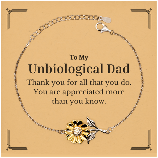 To My Unbiological Dad Thank You Gifts, You are appreciated more than you know, Appreciation Sunflower Bracelet for Unbiological Dad, Birthday Unique Gifts for Unbiological Dad