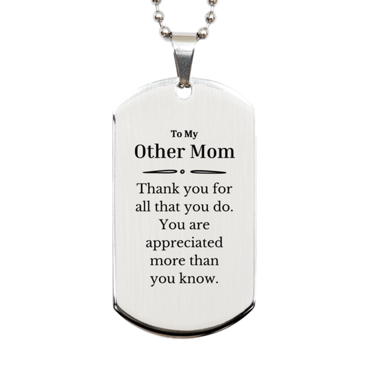 to my other mom thank you gifts you are appreciated more than you know appreciation silver dog tag for other mom birthday unique gifts for other mom