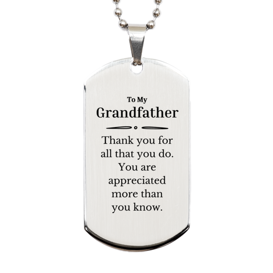 To My Grandfather Thank You Gifts, You are appreciated more than you know, Appreciation Silver Dog Tag for Grandfather, Birthday Unique Gifts for Grandfather