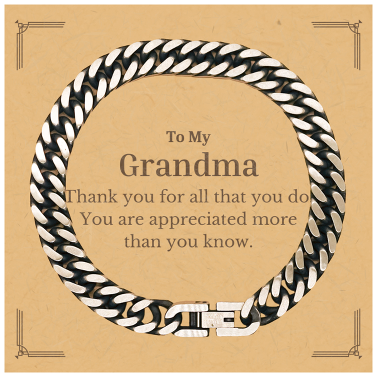 To My Grandma Thank You Gifts, You are appreciated more than you know, Appreciation Cuban Link Chain Bracelet for Grandma, Birthday Unique Gifts for Grandma