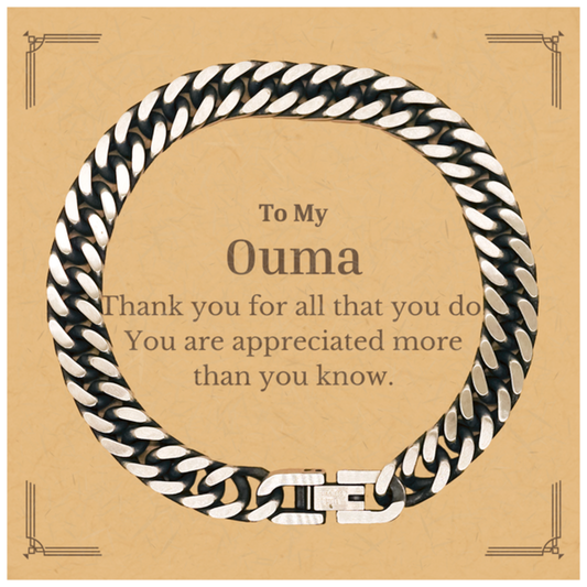 To My Ouma Thank You Gifts, You are appreciated more than you know, Appreciation Cuban Link Chain Bracelet for Ouma, Birthday Unique Gifts for Ouma