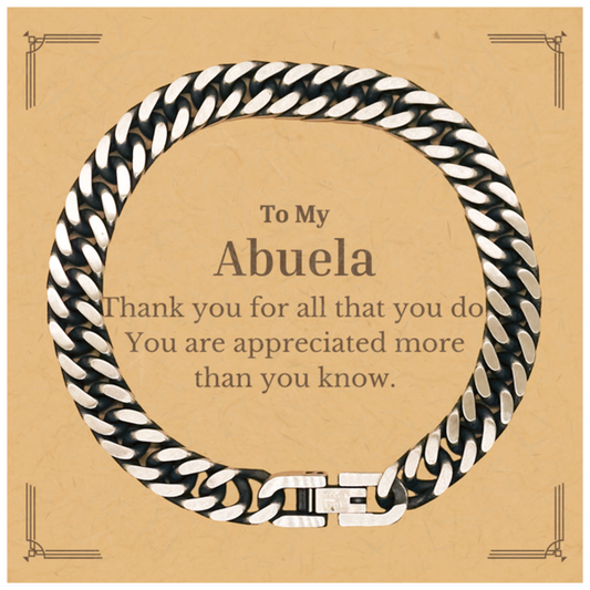 To My Abuela Thank You Gifts, You are appreciated more than you know, Appreciation Cuban Link Chain Bracelet for Abuela, Birthday Unique Gifts for Abuela