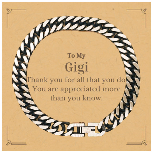 To My Gigi Thank You Gifts, You are appreciated more than you know, Appreciation Cuban Link Chain Bracelet for Gigi, Birthday Unique Gifts for Gigi