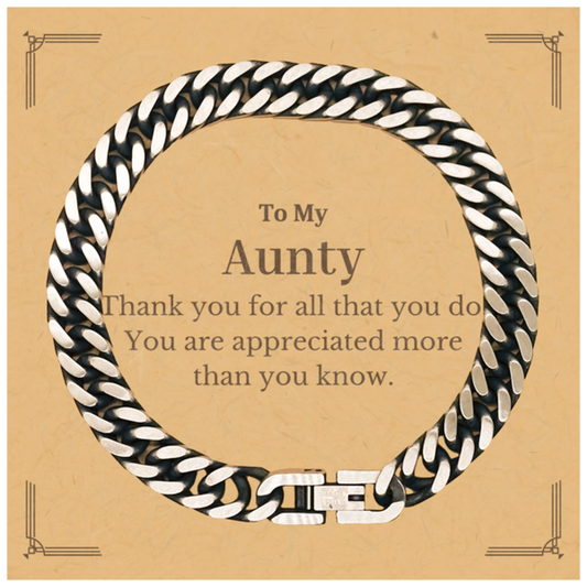To My Aunty Thank You Gifts, You are appreciated more than you know, Appreciation Cuban Link Chain Bracelet for Aunty, Birthday Unique Gifts for Aunty