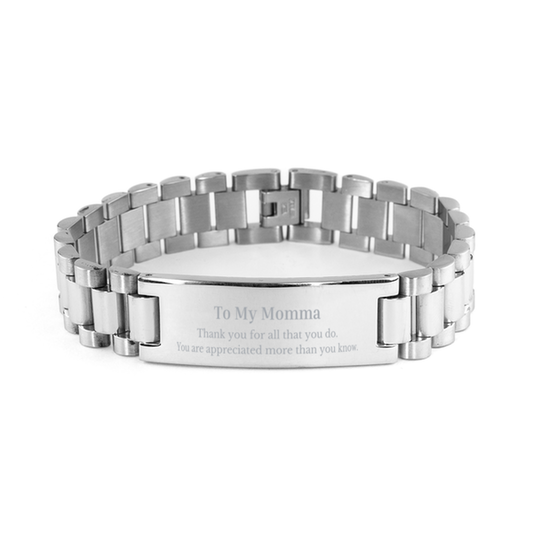 To My Momma Thank You Gifts, You are appreciated more than you know, Appreciation Ladder Stainless Steel Bracelet for Momma, Birthday Unique Gifts for Momma