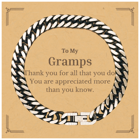 To My Gramps Thank You Gifts, You are appreciated more than you know, Appreciation Cuban Link Chain Bracelet for Gramps, Birthday Unique Gifts for Gramps