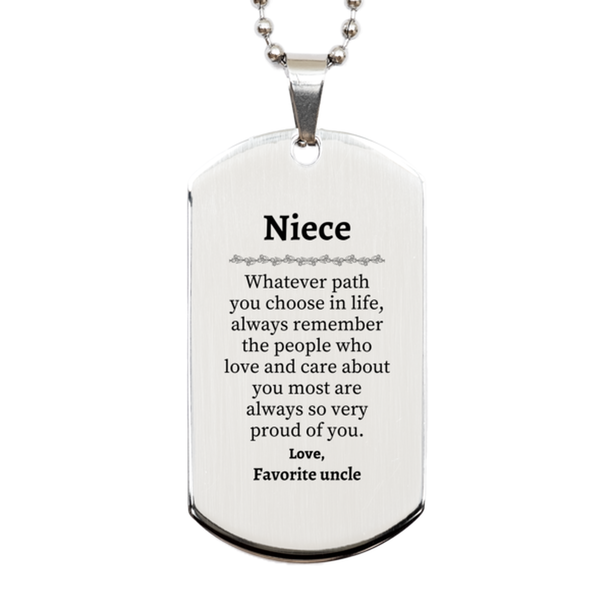 Niece Silver Dog Tag, Always so very proud of you, Inspirational Niece Birthday Supporting Gifts From Favorite uncle