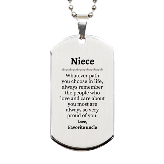 Niece Silver Dog Tag, Always so very proud of you, Inspirational Niece Birthday Supporting Gifts From Favorite uncle