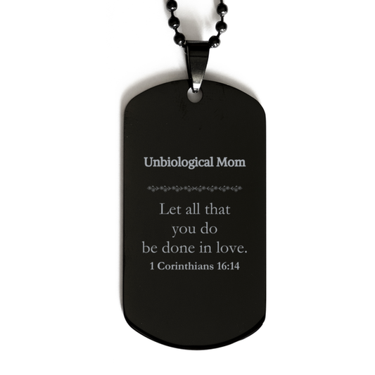 Christian Unbiological Mom Gifts, Let all that you do be done in love, Bible Verse Scripture Black Dog Tag, Baptism Confirmation Gifts for Unbiological Mom