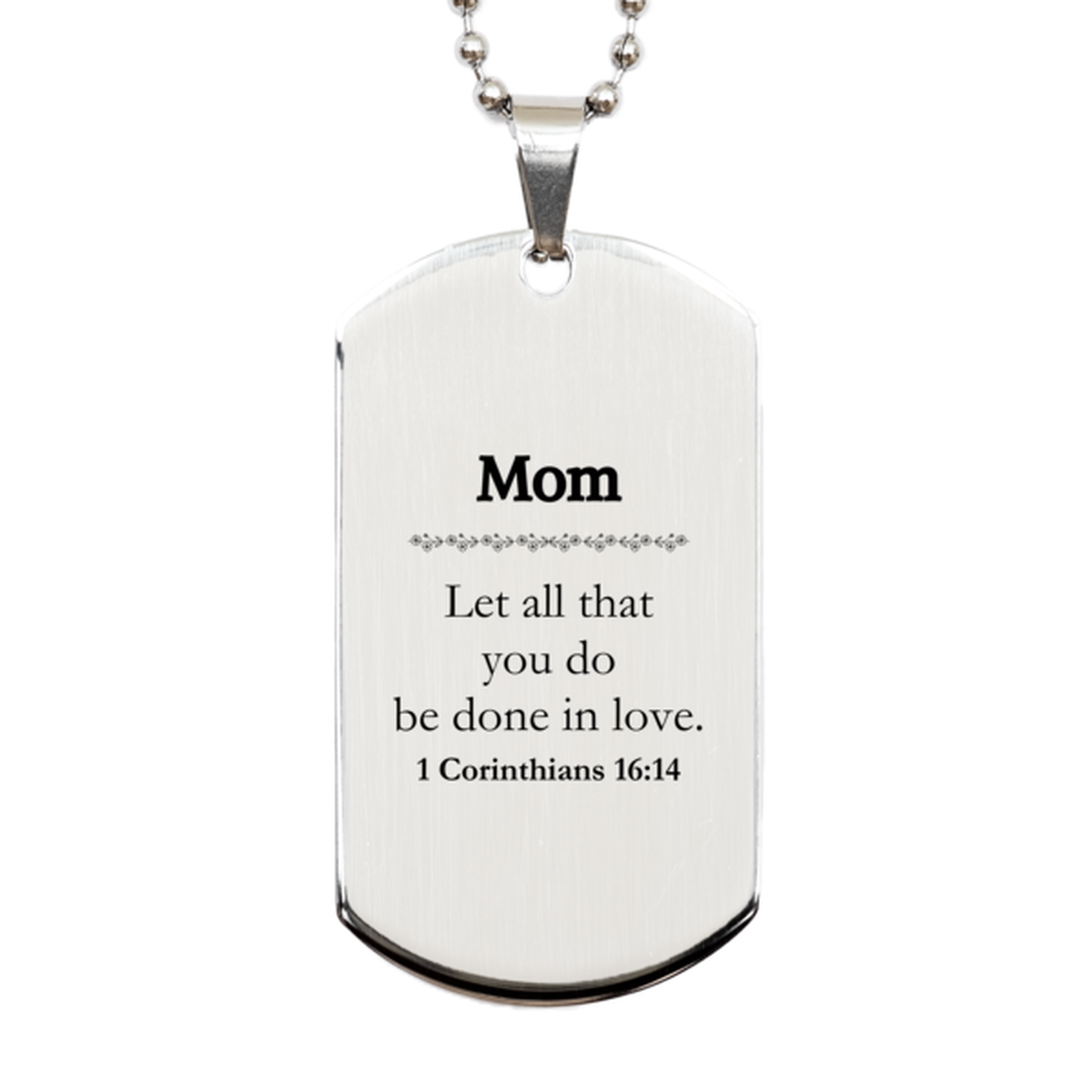 Christian Mom Gifts, Let all that you do be done in love, Bible Verse Scripture Silver Dog Tag, Baptism Confirmation Gifts for Mom