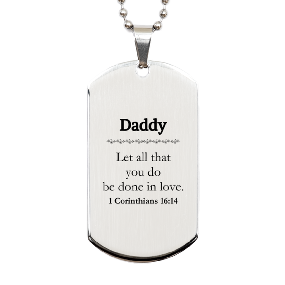 Christian Daddy Gifts, Let all that you do be done in love, Bible Verse Scripture Silver Dog Tag, Baptism Confirmation Gifts for Daddy