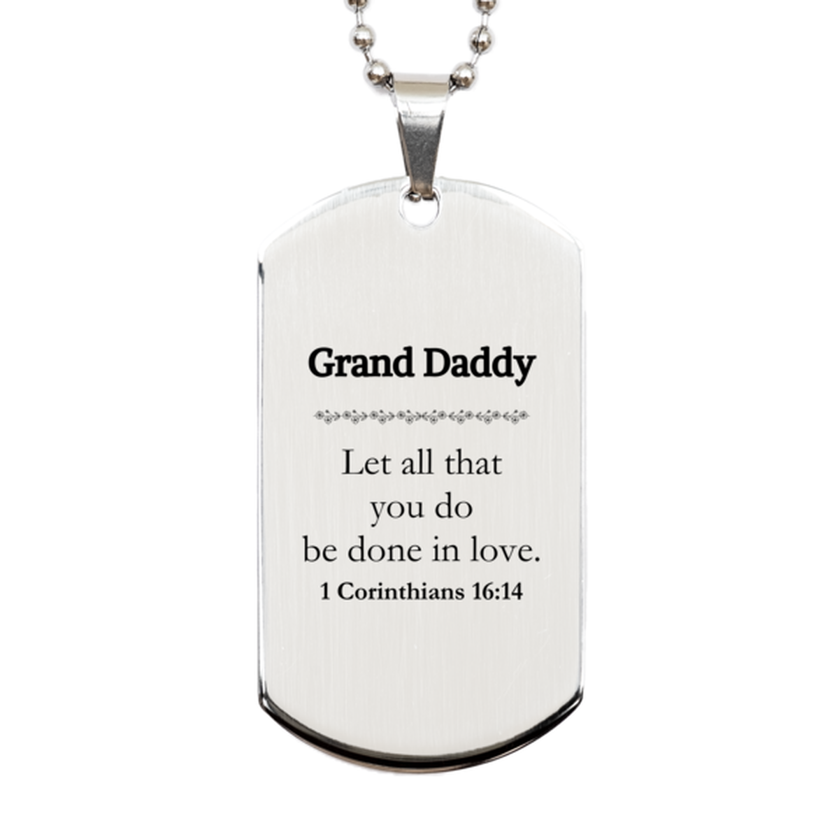 Christian Grand Daddy Gifts, Let all that you do be done in love, Bible Verse Scripture Silver Dog Tag, Baptism Confirmation Gifts for Grand Daddy