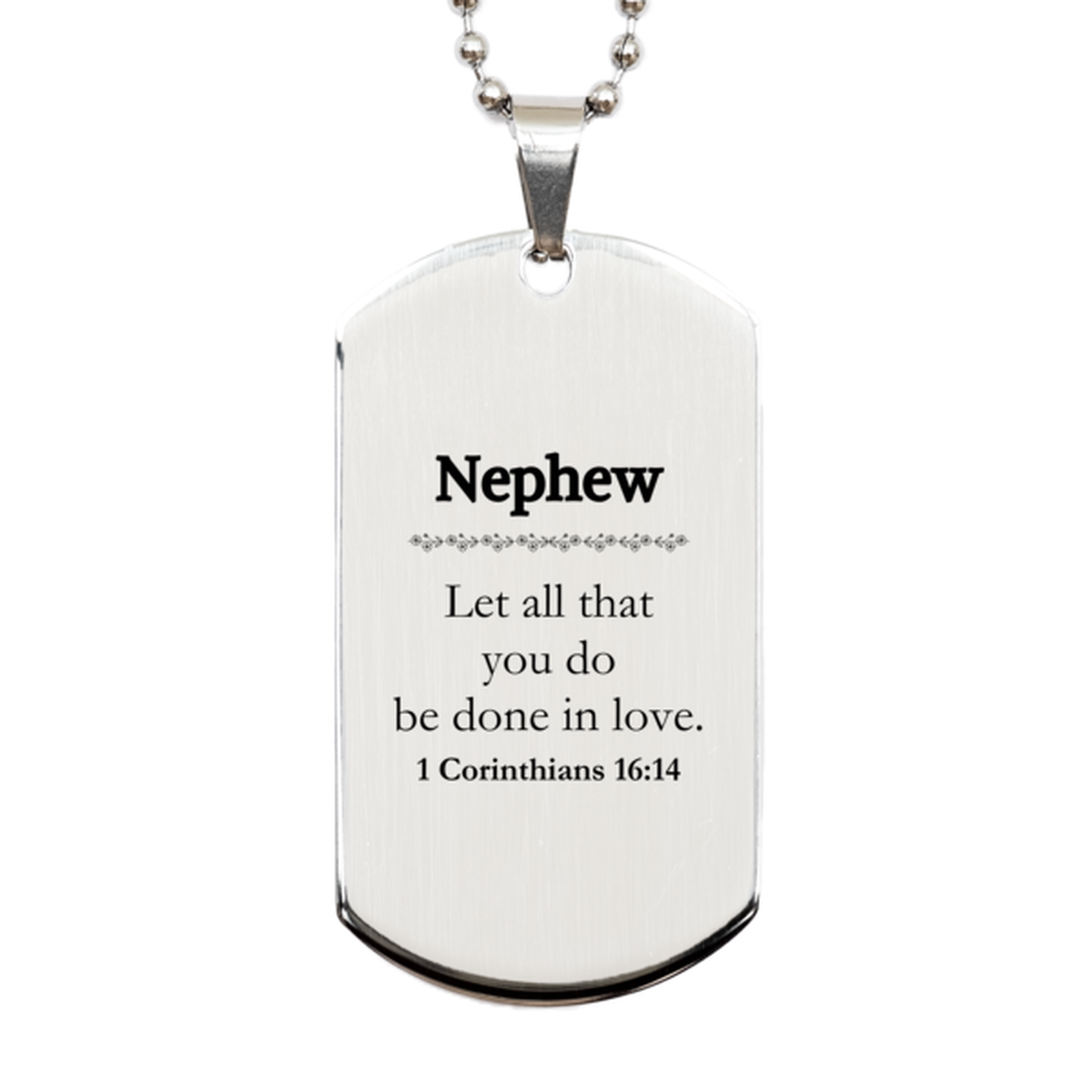 Christian Nephew Gifts, Let all that you do be done in love, Bible Verse Scripture Silver Dog Tag, Baptism Confirmation Gifts for Nephew