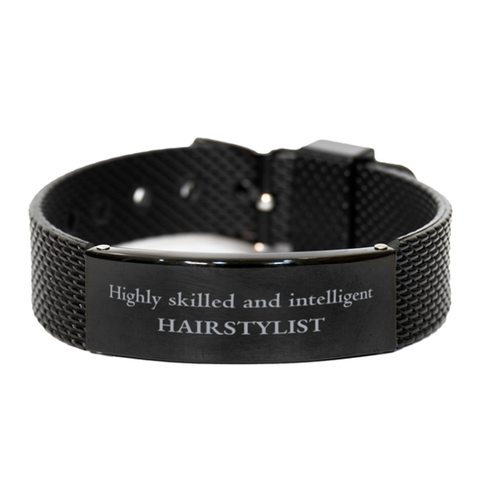 Best Hairstylist Gifts, Highly skilled and intelligent, Appreciation Birthday Black Shark Mesh Bracelet for Hairstylist, Men, Women, Friends, Coworkers