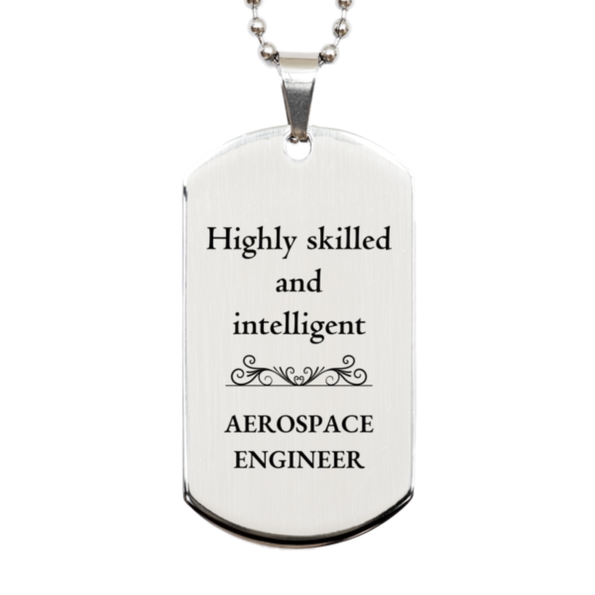 best aerospace engineer gifts highly skilled and intelligent appreciation birthday silver dog tag for aerospace engineer men women friends coworkers