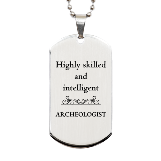 best archeologist gifts highly skilled and intelligent appreciation birthday silver dog tag for archeologist men women friends coworkers