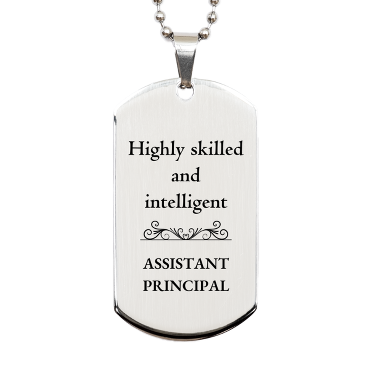 best assistant principal gifts highly skilled and intelligent appreciation birthday silver dog tag for assistant principal men women friends coworkers