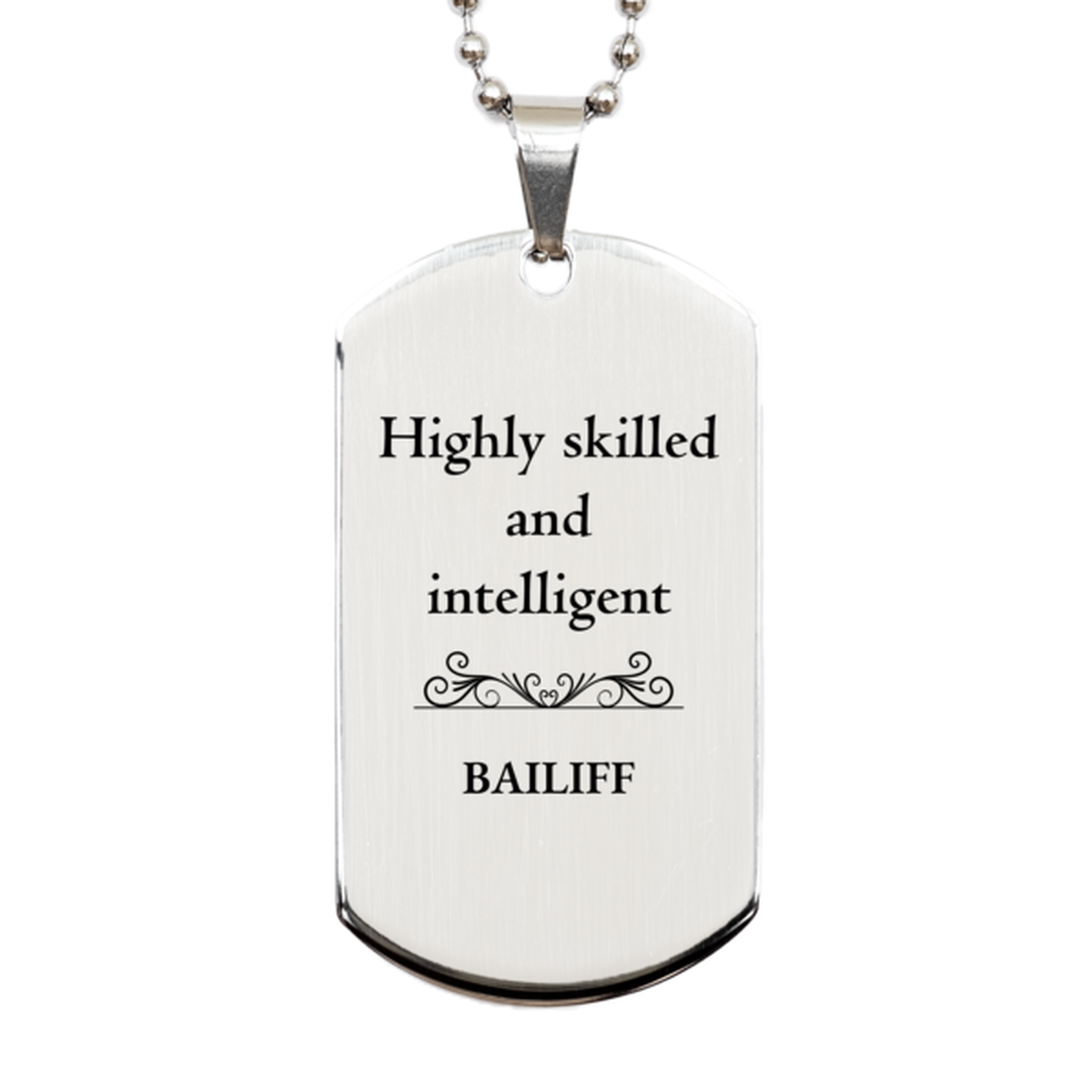 best bailiff gifts highly skilled and intelligent appreciation birthday silver dog tag for bailiff men women friends coworkers