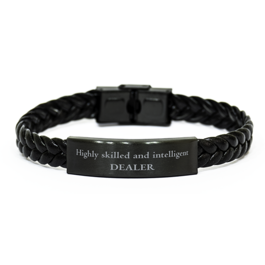 Best Dealer Gifts, Highly skilled and intelligent, Appreciation Birthday Braided Leather Bracelet for Dealer, Men, Women, Friends, Coworkers