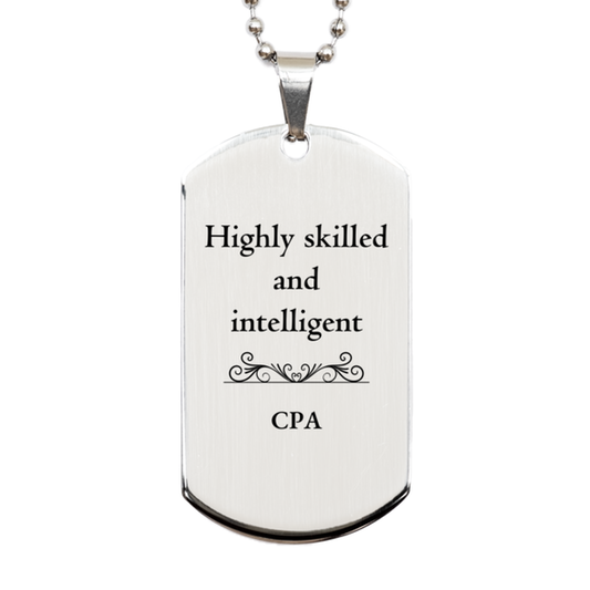 best cpa gifts highly skilled and intelligent appreciation birthday silver dog tag for cpa men women friends coworkers