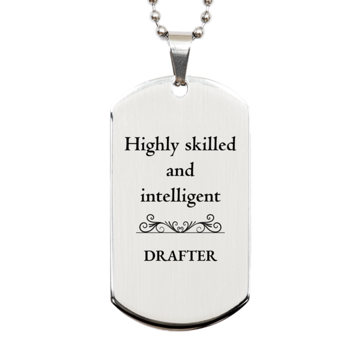 best drafter gifts highly skilled and intelligent appreciation birthday silver dog tag for drafter men women friends coworkers