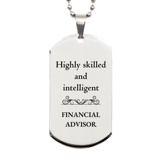 best financial advisor gifts highly skilled and intelligent appreciation birthday silver dog tag for financial advisor men women friends coworkers