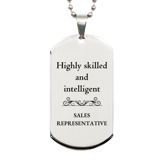 Best Sales Representative Gifts, Highly skilled and intelligent, Appreciation Birthday Silver Dog Tag for Sales Representative, Men, Women, Friends, Coworkers