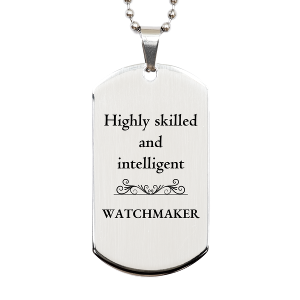 best watchmaker gifts highly skilled and intelligent appreciation birthday silver dog tag for watchmaker men women friends coworkers