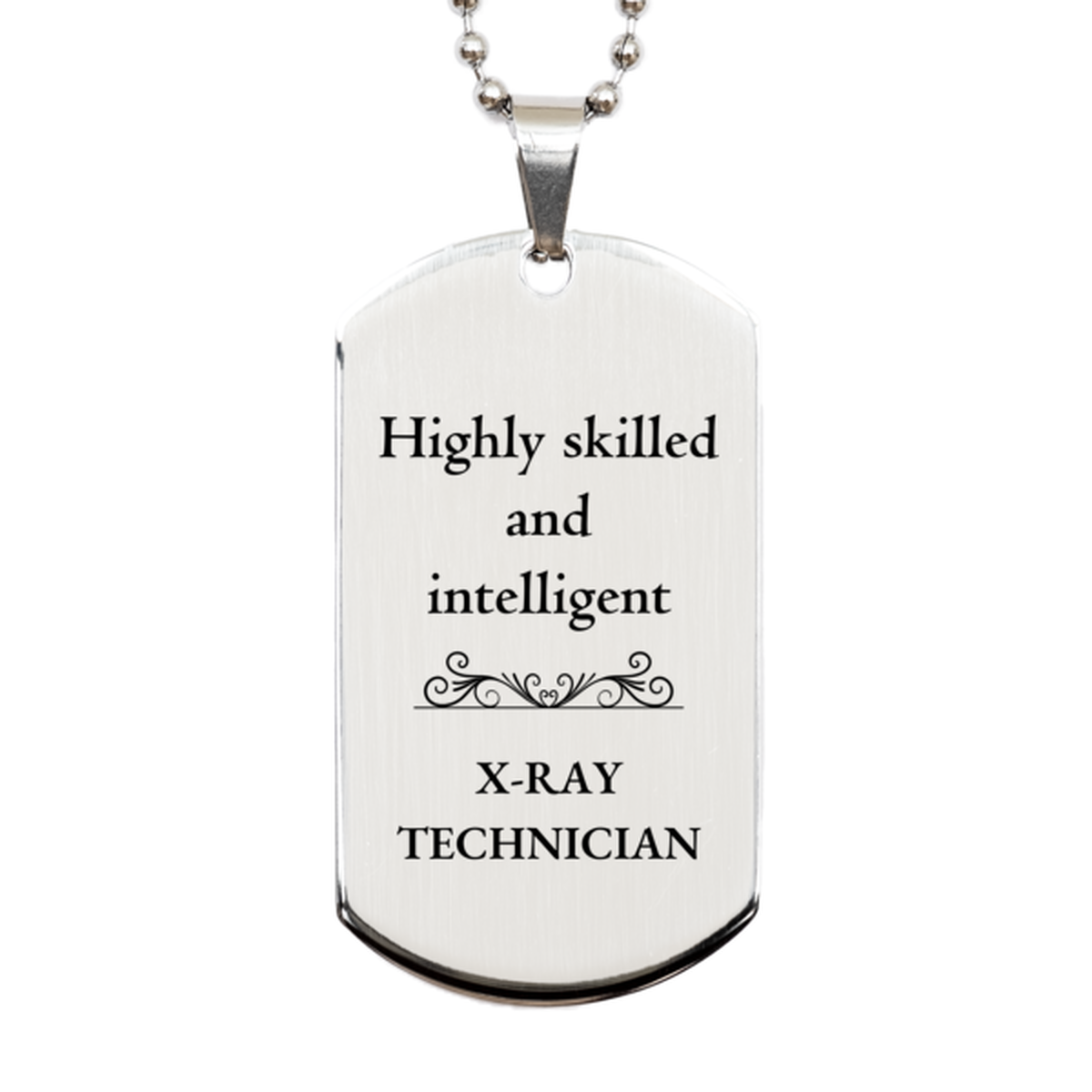 best x ray technician gifts highly skilled and intelligent appreciation birthday silver dog tag for x ray technician men women friends coworkers