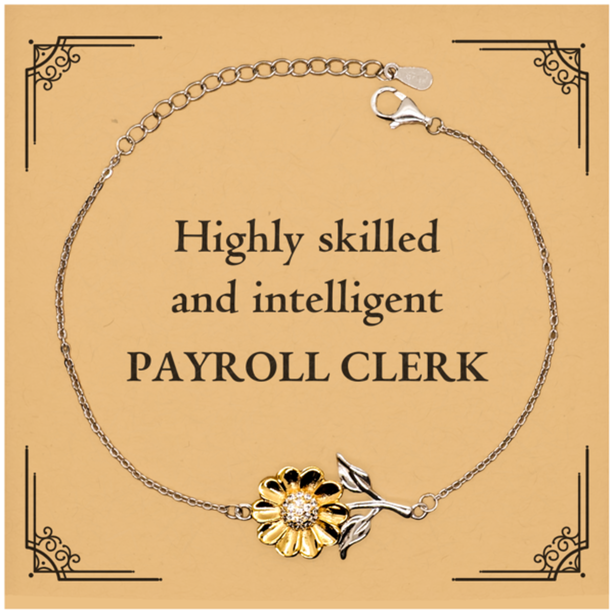 Best Payroll Clerk Gifts, Highly skilled and intelligent, Appreciation Birthday Sunflower Bracelet for Payroll Clerk, Men, Women, Friends, Coworkers