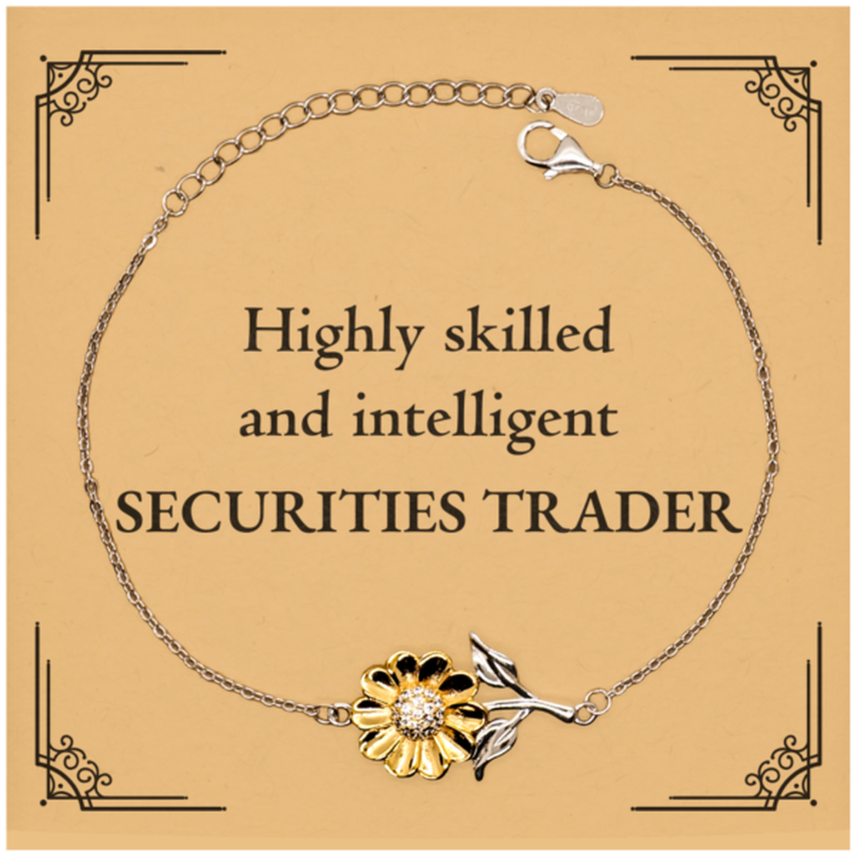 Best Securities Trader Gifts, Highly skilled and intelligent, Appreciation Birthday Sunflower Bracelet for Securities Trader, Men, Women, Friends, Coworkers