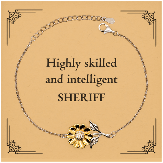 Best Sheriff Gifts, Highly skilled and intelligent, Appreciation Birthday Sunflower Bracelet for Sheriff, Men, Women, Friends, Coworkers