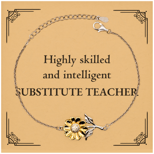 Best Substitute Teacher Gifts, Highly skilled and intelligent, Appreciation Birthday Sunflower Bracelet for Substitute Teacher, Men, Women, Friends, Coworkers