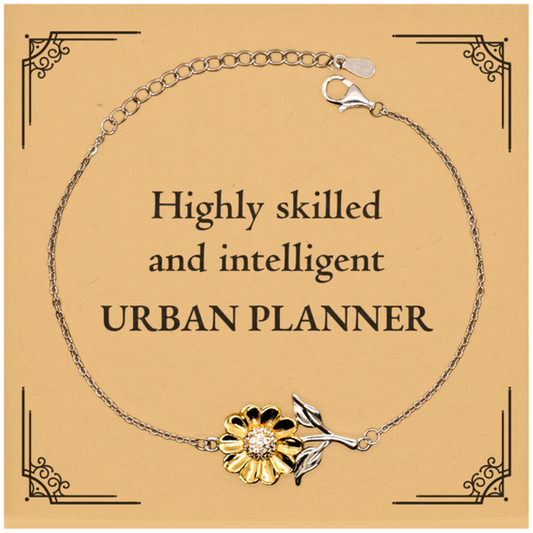 Best Urban Planner Gifts, Highly skilled and intelligent, Appreciation Birthday Sunflower Bracelet for Urban Planner, Men, Women, Friends, Coworkers