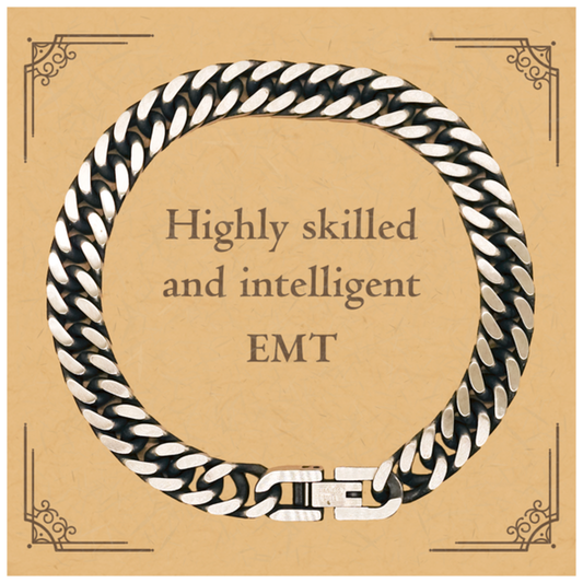 Best EMT Gifts, Highly skilled and intelligent, Appreciation Birthday Cuban Link Chain Bracelet for EMT, Men, Women, Friends, Coworkers