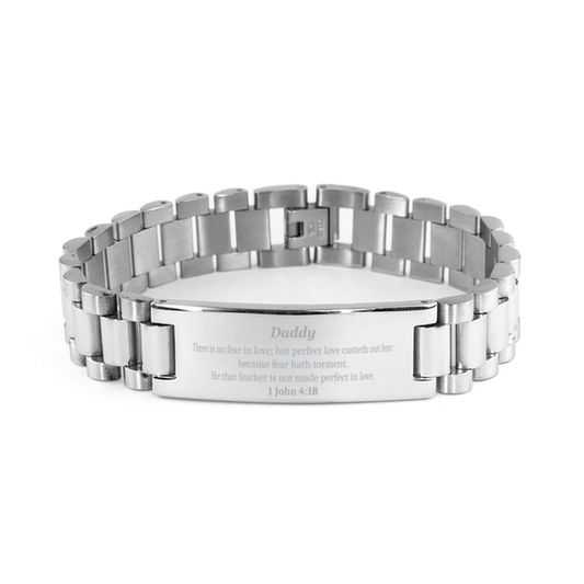 Daddy Stainless Steel Bracelet Perfect Love Casteth Out Fear Christian Gift for Fathers Day, Birthday, Christmas, and Graduation