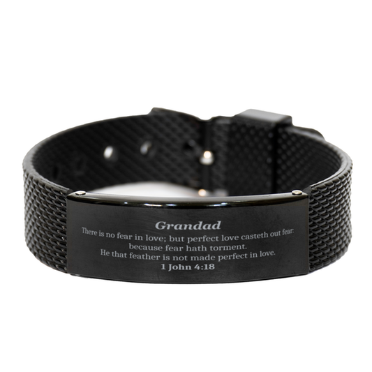 Grandad Black Shark Mesh Bracelet 1 John 4:18 Inspirational Gift for Grandpa on Christmas, Birthday, and Holidays - Unique Engraved Jewelry for Confidence and Hope