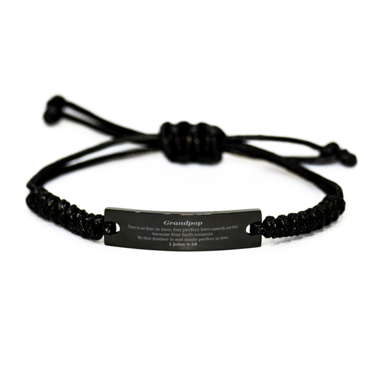 Grandpop Black Rope Bracelet Engraved with Inspirational 1 John 4:18 Verse for Holidays and Birthdays - Perfect Gift for Grandpop Showing Love and Confidence