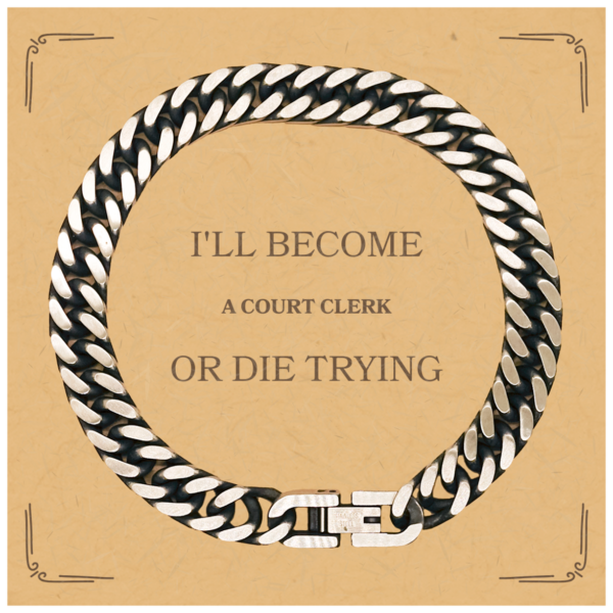 Court Clerk Cuban Link Chain Bracelet - Ill Achieve or Die Trying - Inspirational Jewelry for Graduation, Christmas, and Birthday Gift